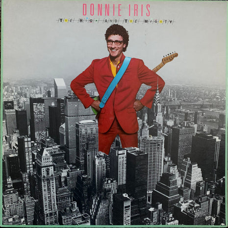Donnie Iris And The Cruisers : The High And The Mighty (LP, Album)