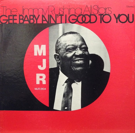 The Jimmy Rushing All Stars : Gee Baby Ain't I Good To You (LP, Album)