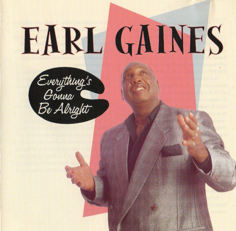 Earl Gaines : Everything's Gonna Be Alright (CD, Album)