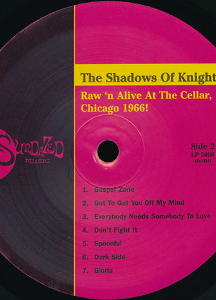 The Shadows Of Knight : Raw 'N Alive At The Cellar, Chicago 1966! (LP, Mono)