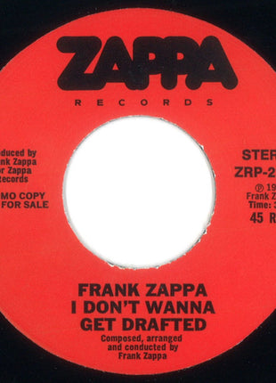 Frank Zappa : I Don't Wanna Get Drafted! (7", Single, Mono, Promo)