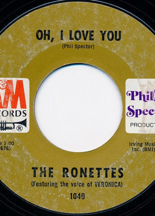 The Ronettes Featuring The Voice Of Veronica Bennett : You Came, You Saw, You Conquered! / Oh I Love You (7", Single, Mono, Styrene, Mon)