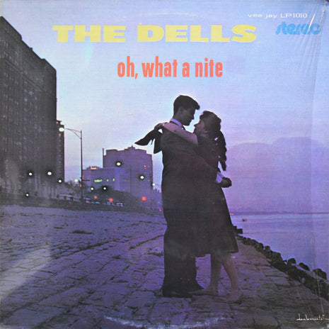 The Dells : Oh What A Nite (LP)