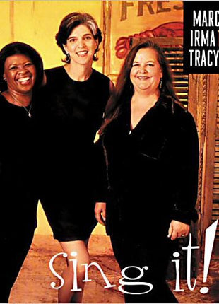 Marcia Ball, Irma Thomas, Tracy Nelson : Sing It! (CD, Album)