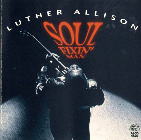 Luther Allison : Soul Fixin' Man (CD, Album)