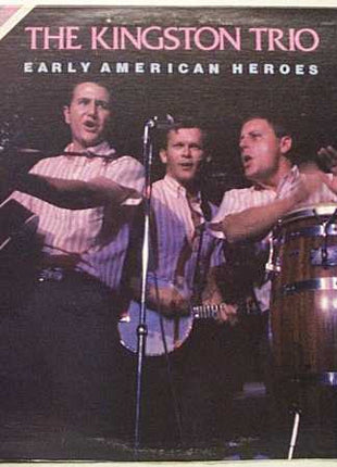 Kingston Trio : Early American Heroes (2xLP, Comp)