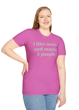 I like music and maybe 3 people T-Shirt | Funny Introvert Tee, Music Lover Shirt