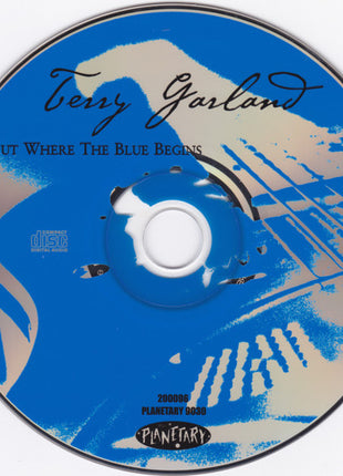 Terry Garland : Out Where The Blue Begins (CD, Album)