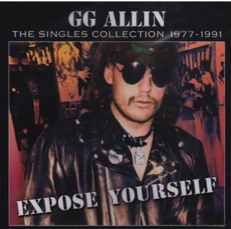 the album cover for Gg Allin - Expose Yourself: The Singles Collection 1977-1991