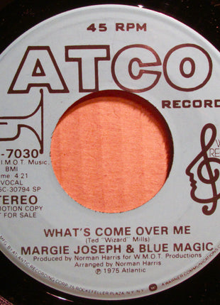 Margie Joseph & Blue Magic : What's Come Over Me  (7", Mono, Promo, SP )