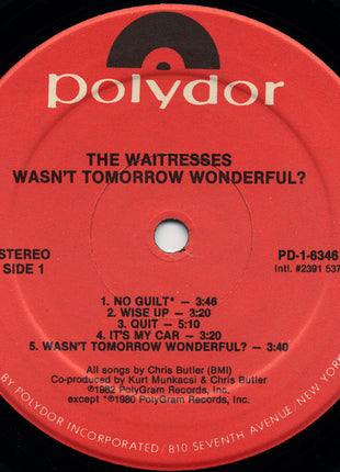 The Waitresses : Wasn't Tomorrow Wonderful? (LP, Album, 53 )