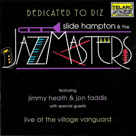 Slide Hampton & The Jazzmasters (2) Featuring Jimmy Heath & Jon Faddis : Dedicated To Diz (CD, Album)