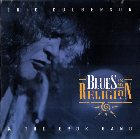Eric Culberson & The Erok Band : Blues Is My Religion (CD, Album)