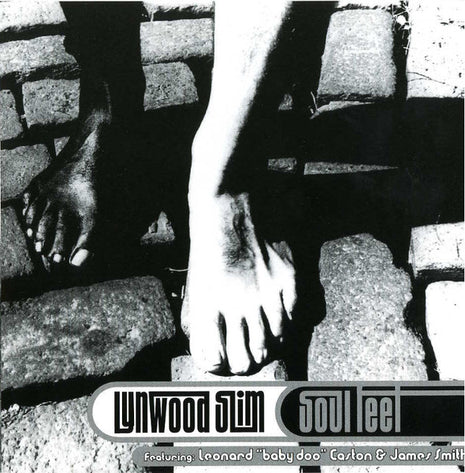 Lynwood Slim Feat Baby Doo : Soul Feet (CD, Album)