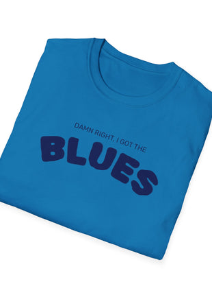 Damn Right, I Got the Blues T-Shirt | Retro Text Tee, Music Mood