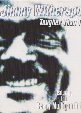 Jimmy Witherspoon Featuring The Gerry Mulligan Quintet* : Tougher Than Tough (CD, Album)