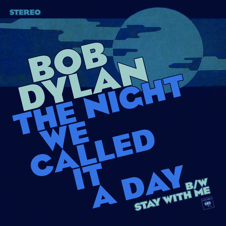 Bob Dylan : The Night We Called It A Day (7", RSD, Single, Ltd, Blu)
