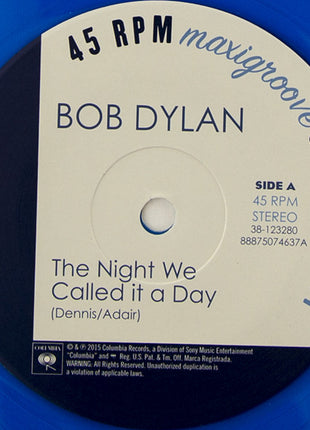 Bob Dylan : The Night We Called It A Day (7", RSD, Single, Ltd, Blu)