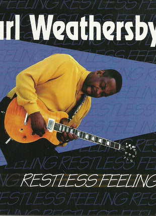 Carl Weathersby : Restless Feeling (HDCD, Album)