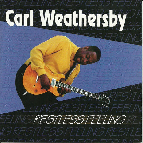 Carl Weathersby : Restless Feeling (HDCD, Album)