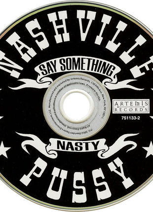 Nashville Pussy : Say Something Nasty (CD, Album)