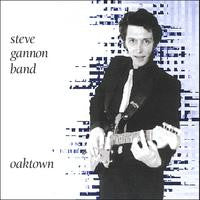 Steve Gannon Band : Oaktown (CD, Album)