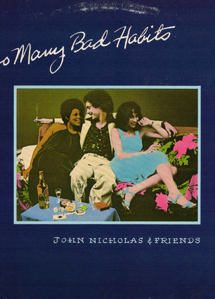 John Nicholas & Friends : Too Many Bad Habits (LP, Album, Sil)
