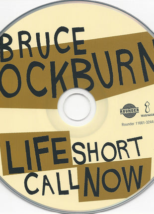 Bruce Cockburn : Life Short Call Now (CD, Album)