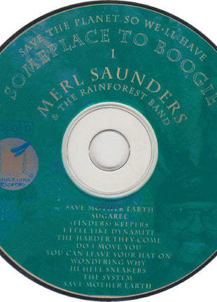 Merl Saunders & The Rainforest Band : Save The Planet So We'll Have Someplace To Boogie (2xCD)