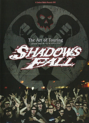Shadows Fall : The Art Of Touring (Drunk And Sh--ty In Every City) (DVD-V, NTSC + CD, Comp, Enh)
