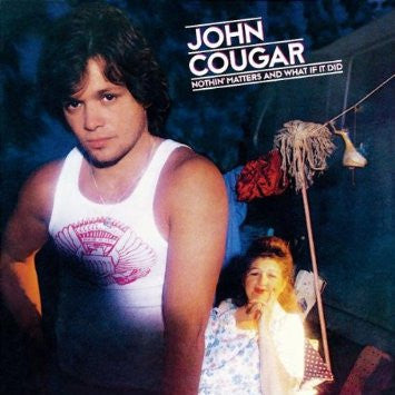 John Cougar Mellencamp : Nothin' Matters And What If It Did (LP, Album, 18 )