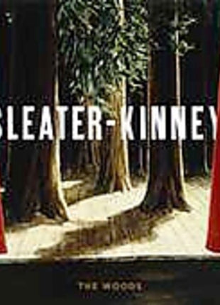 the album cover for Sleater-Kinney - The Woods