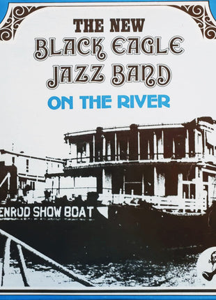 The New Black Eagle Jazz Band : On The River (LP, Album)
