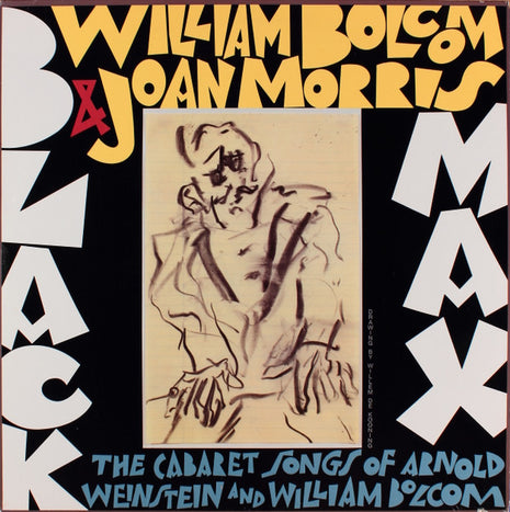 William Bolcom & Joan Morris : Black Max (The Cabaret Songs Of Arnold Weinstein And William Bolcom) (LP, Album)