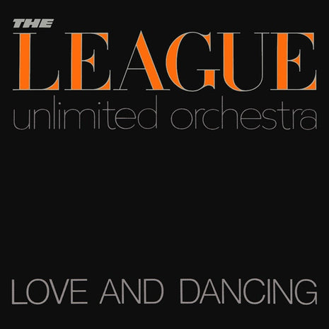 The League Unlimited Orchestra : Love And Dancing (LP, Album)
