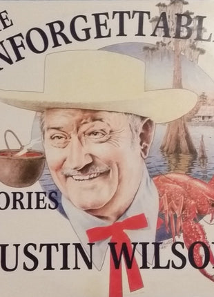 Justin Wilson : The Unforgettable Stories Of Justin Wilson (2xLP, Album)