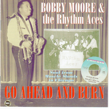 Bobby Moore & The Rhythm Aces : Go Ahead And Burn (CD, Comp)