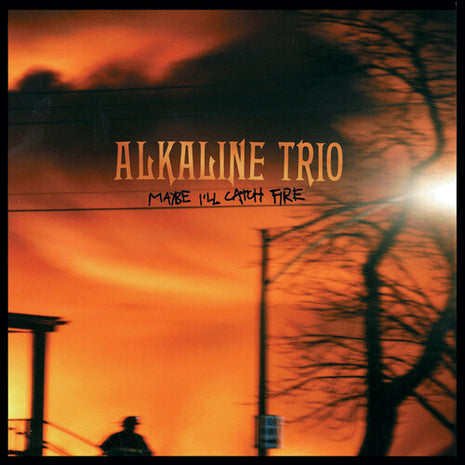 Alkaline Trio - Maybe I'll Catch Fire (Vinyl) (New (N))