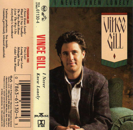 Vince Gill : I Never Knew Lonely (Cass, Comp, Dol)