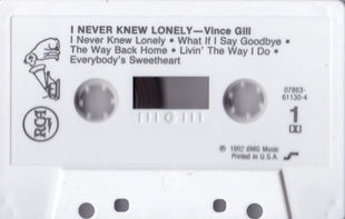 Vince Gill : I Never Knew Lonely (Cass, Comp, Dol)