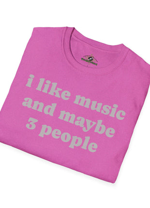 I like music and maybe 3 people T-Shirt | Funny Introvert Tee, Music Lover Shirt