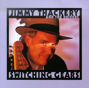 Jimmy Thackery & The Drivers : Switching Gears (CD, Album)