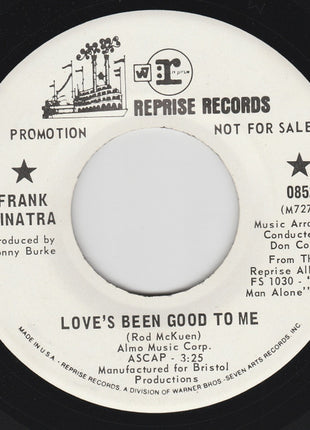 Frank Sinatra : Love's Been Good To Me / A Man Alone (7", Promo)