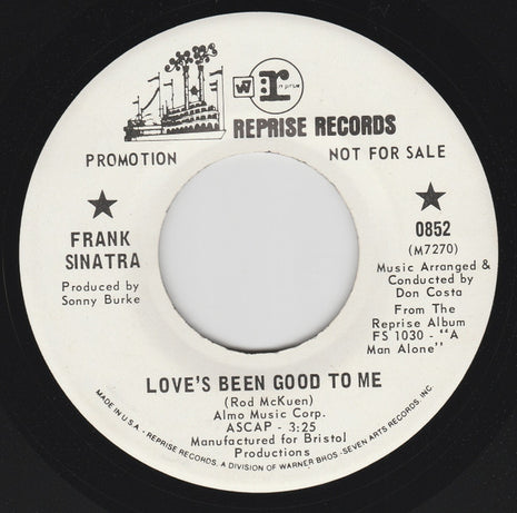 Frank Sinatra : Love's Been Good To Me / A Man Alone (7", Promo)