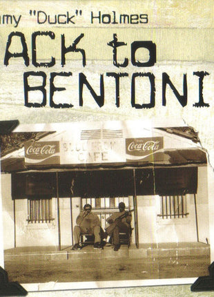 Jimmy "Duck" Holmes : Back To Bentonia (CD, Album)