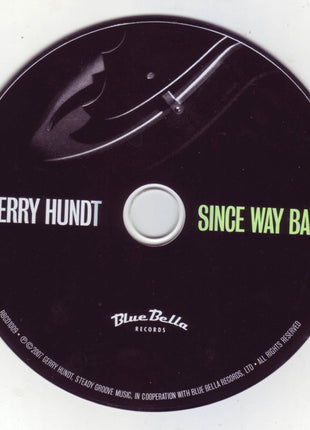 Gerry Hundt : Since Way Back (CD, Album)