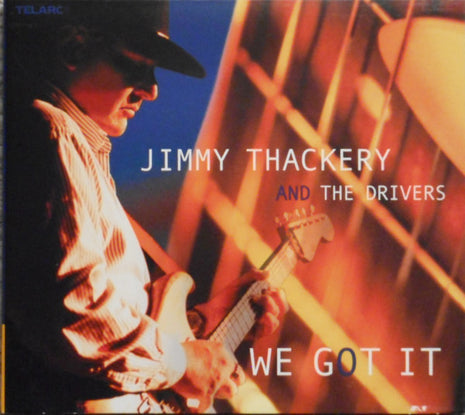 Jimmy Thackery & The Drivers : We Got It (CD, Album, Dig)