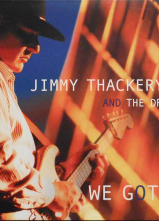Jimmy Thackery And The Drivers* : We Got It (CD, Album, Dig)