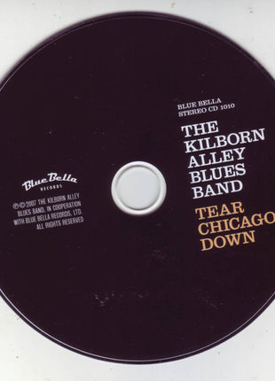 The Kilborn Alley Blues Band : Tear Chicago Down (CD, Album)