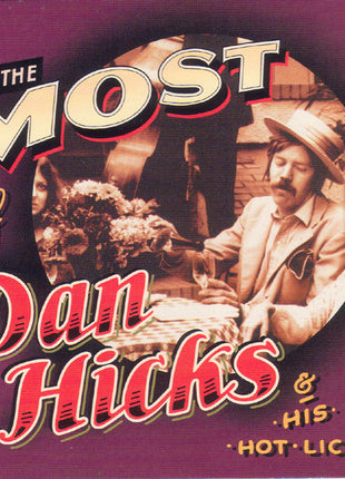 Dan Hicks And His Hot Licks : The Most Of Dan Hicks & His Hot Licks (CD, Comp)